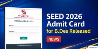 SEED 2026 Admit Card for B.Des Released at sid.edu.in; Check Exam Schedule, Structure, Steps to Download